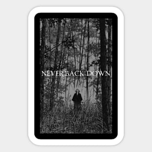 Never Back Down Sticker